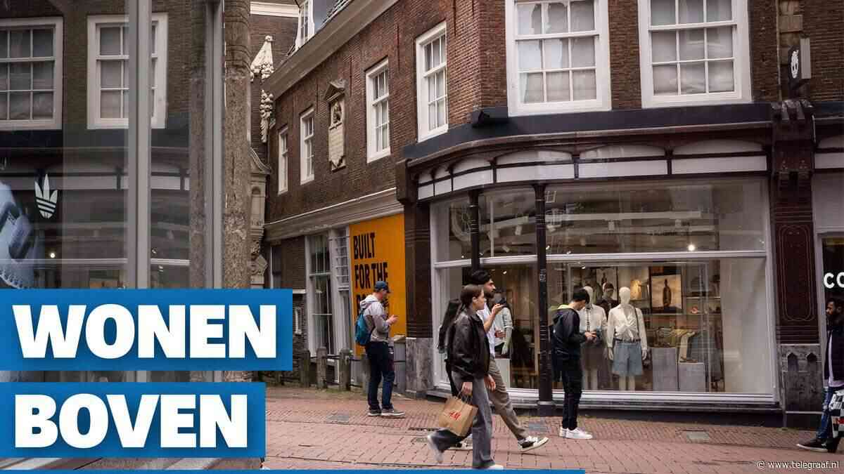 Wonen boven winkels komt niet van de grond: ’Gemeentelijke eisen vaak hindernis’