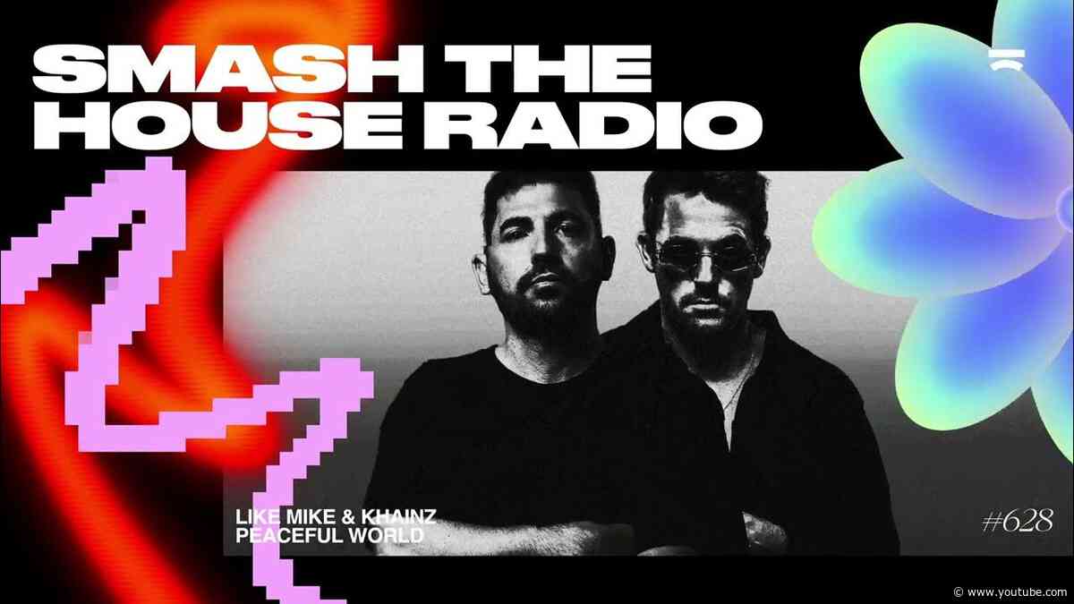 Smash The House Radio ep. 628