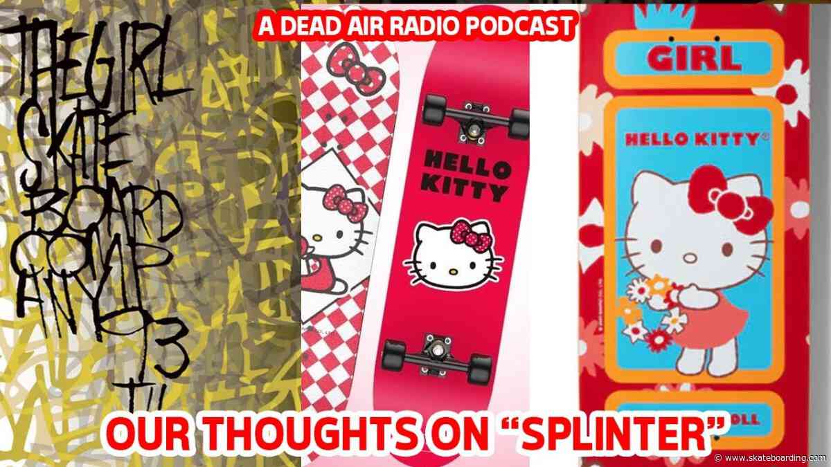 Dead Air Radio’s Honest Take on the New Girl Skateboards Video