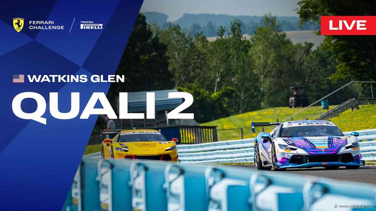 LIVE Ferrari Challenge North America - Watkins Glen, Qualifying 2