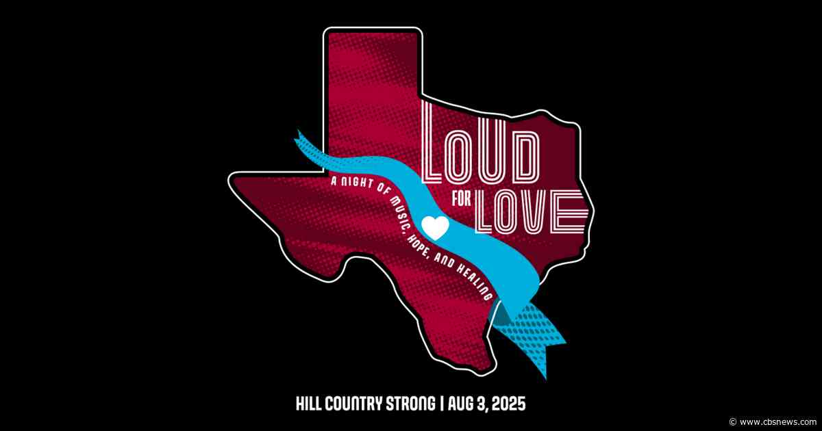 CBS Texas to host "Loud for Love" benefit concert for Central Texas flood victims