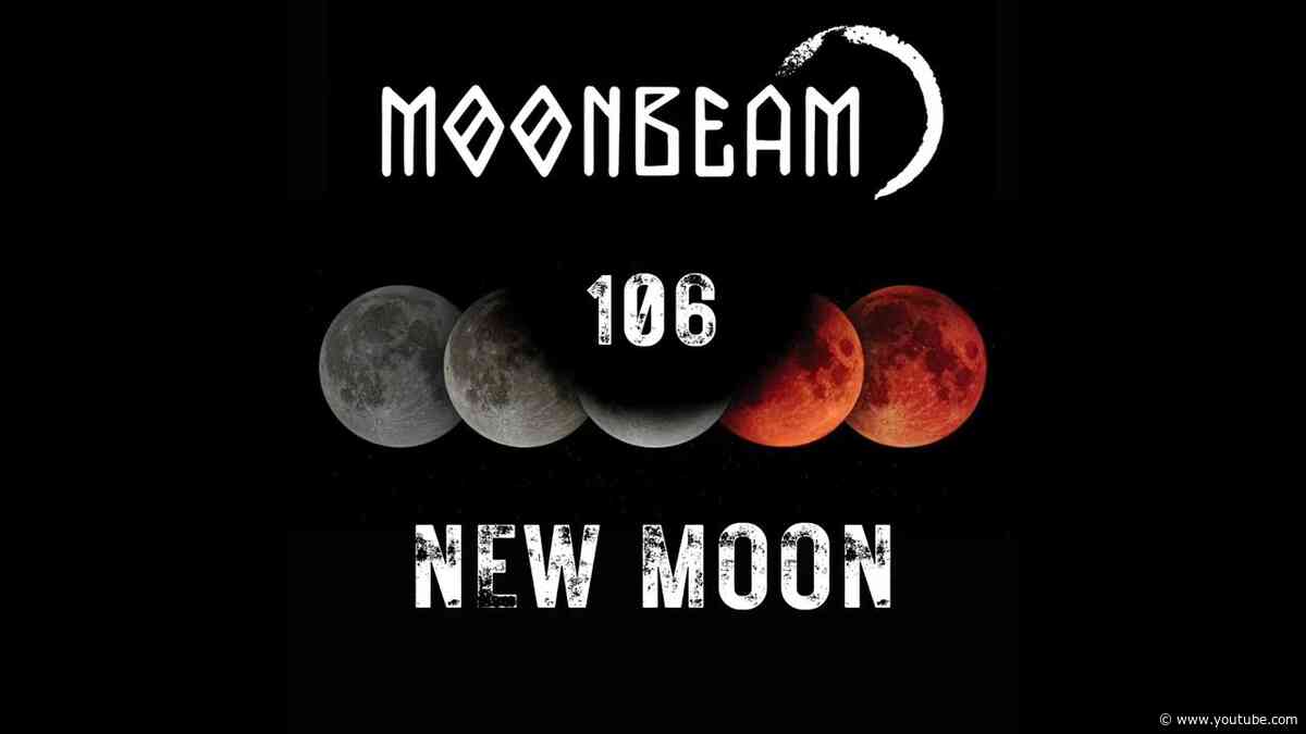 Moonbeam - New Moon Podcast - Episode 106 #podcast #moonbeam #newmoon #progressivehouse