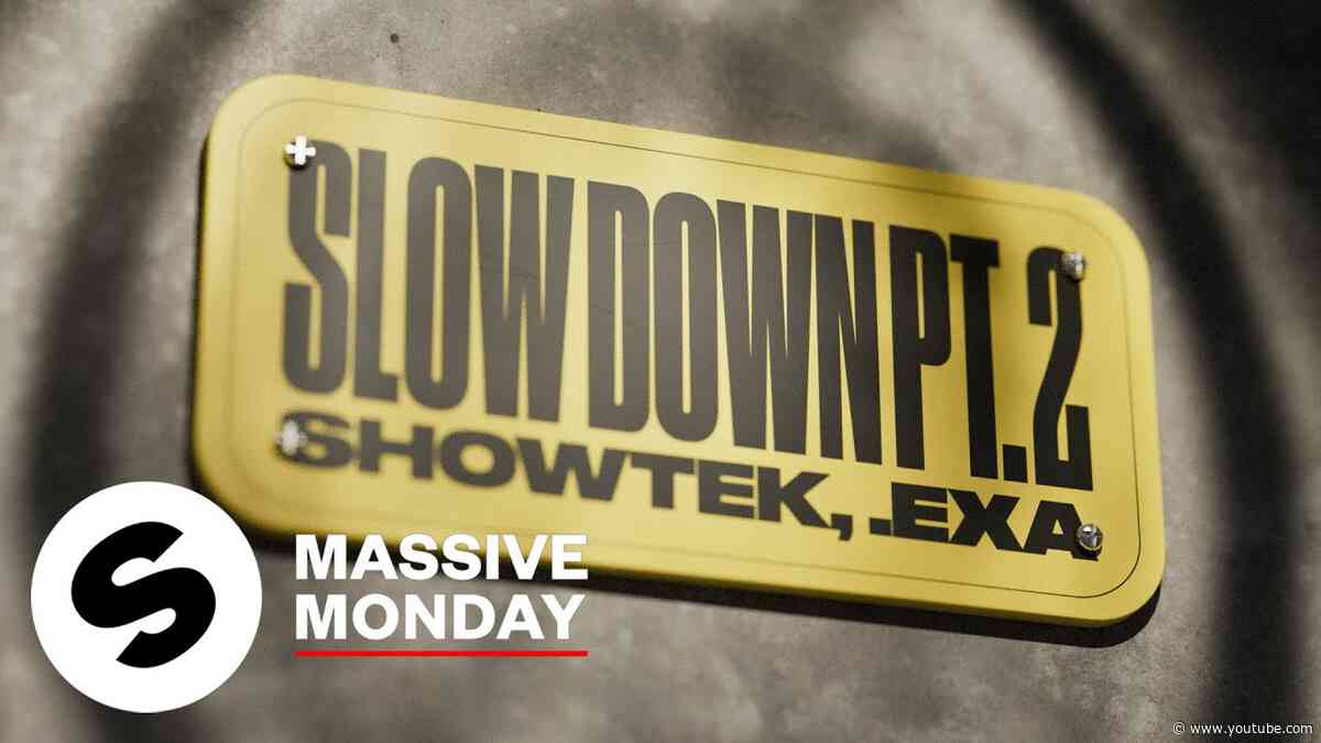 Showtek, .EXA - Slow Down Pt. 2 (Official Audio)